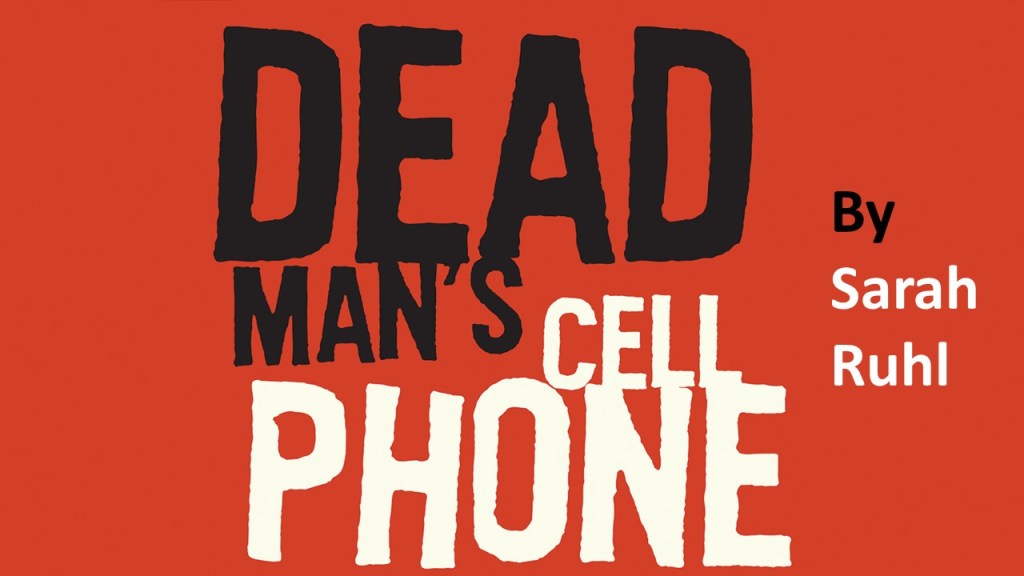 PCT’s Dead Man’s Cell Phone Explores Death in a Digital&nbsp;Age