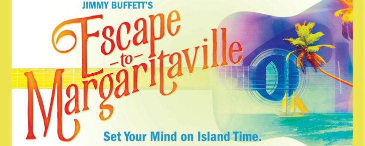 Escape to Margaritaville at LTVB is a Romp from Start to&nbsp;Finish